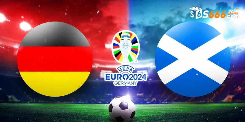 Phân tích tỷ lệ kèo Đức vs Scotland 2h00 15/6 chính xác nhất